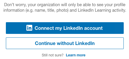 Connect Linkedin Account Option Option to connect with a preexisting Linkedin account or continue without connecting.